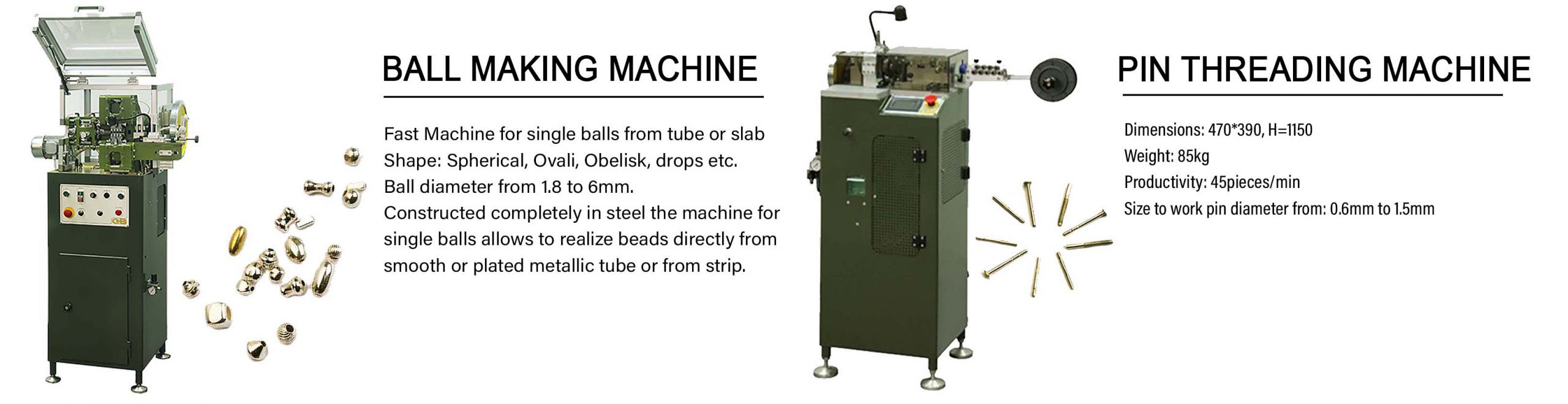 Pin ball making machine